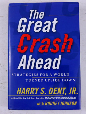 The Great Crash Ahead : Strategies for a World Turned Upside Down by Harry S....