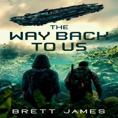 The Way Back to Us Brett James Paperback Amazon Digital Services
