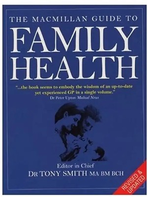 The Macmillan Guide to Family Health - Smith, Tony.Dr M.A B.M B.C.H