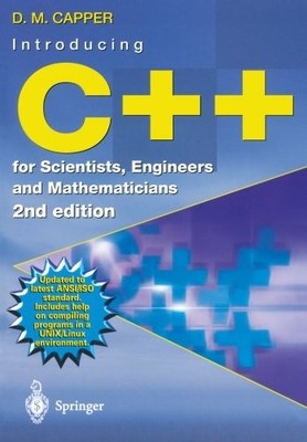 INTRODUCING C++ FOR SCIENTISTS, ENGINEERS AND By Derek Capper **Excellent**