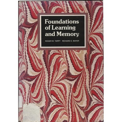 Foundations of Learning and Memory Tarpy, Roger M. und Richard E. Mayer: