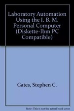 Laborautomatisierung mit dem IBM-PC, Stephen C. Gates und Jordan Becker