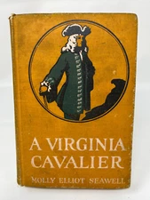 A Virginia Cavalier Copyright 1924 by Molly Elliot Seawell