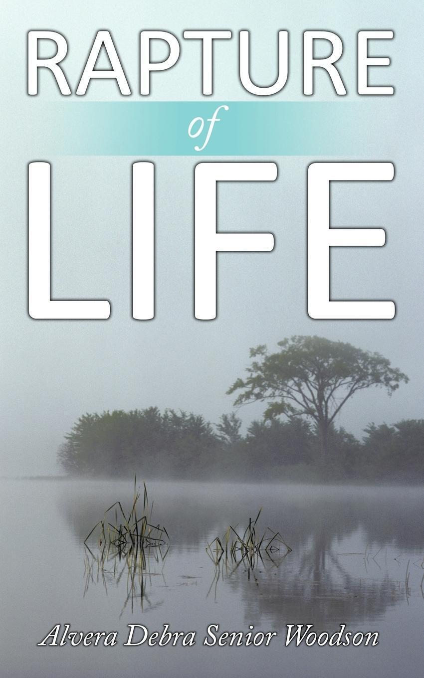 Thumbnail - Alvera Debra Senior Woodson | Rapture Of Life | Taschenbuch | Englisch