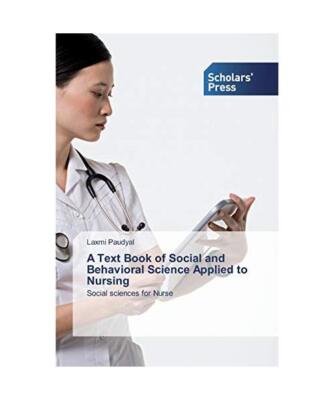 A Text Book of Social and Behavioral Science Applied to Nursing: Social sciences