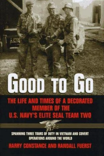 1597:: SIGNED New 1st Ed 1997 "Good to Go" 3 tours in Vietnam Seal Team Warrior
