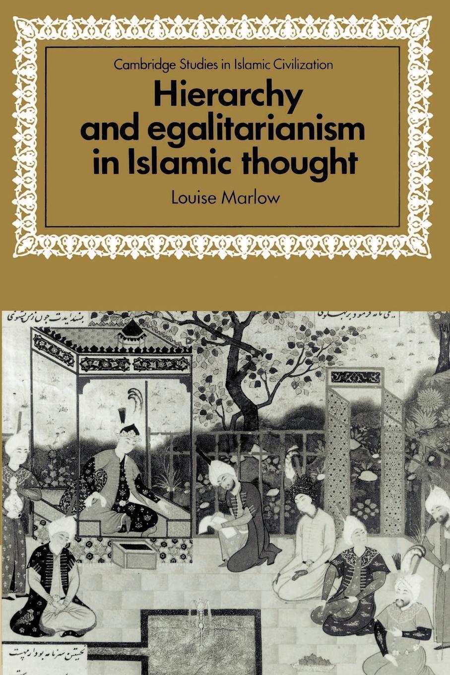 Thumbnail - Hierarchy And Egalitarianism In Islamic Thought Louise Marlow