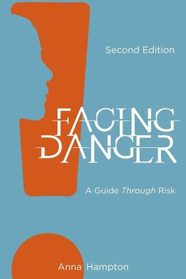 Facing Danger (Second Edition) | A Guide through Risk | Anna Hampton | Buch