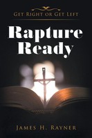 James H. Rayner | Rapture Ready | Taschenbuch | Englisch (2016) | AuthorHouse