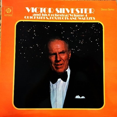 The Victor Silvester Orchestra - Volume 4 : Quicksteps, Foxtrots And Waltzes ...