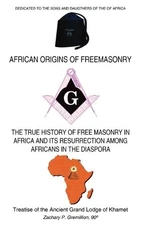 Zachary. P. Gremillion African Origins of Freemasonry (Paperback)