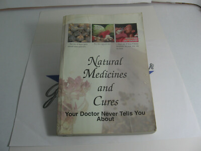 Natural Medicines and Cures Your Doctor Never Tells You About by FC & A Pub
