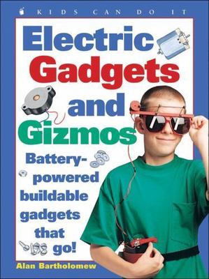 Electric Gadgets and Gizmos: Battery- 9781550744392, paperback, Bartholomew, new
