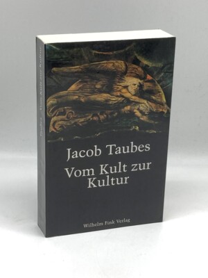 Vom Kult Zur Kultur Bausteine Zu Einer Kritik Der Historischen Vernunft :