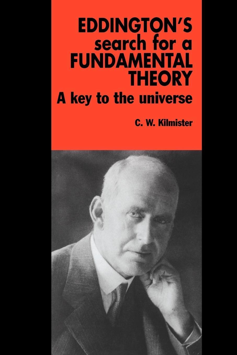 C. W. Kilmister | Eddington's Search For A Fundamental Theory |