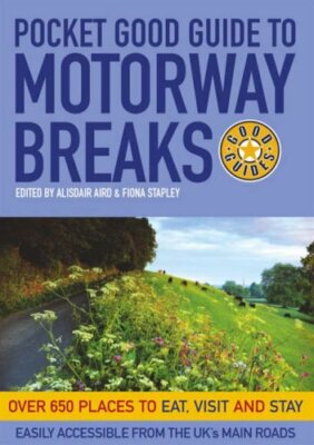 Motorway Breaks: Over 650 Places to Eat, Visit and Stay (Pocket 