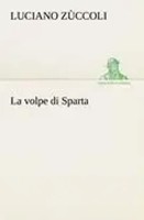 Luciano ZùCcoli | La Volpe Di Sparta | Taschenbuch | Italienisch (2012) | 108 S.