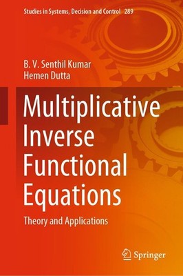 Multiplicative Inverse Functional Equations B. V. Senthil Kumar