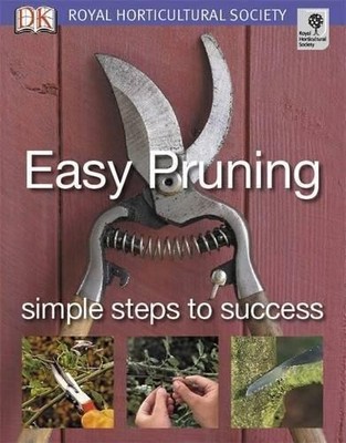 Easy Pruning Simple Steps To Success (Royal Horticultural... - Colin Crosbie