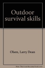 OUTDOOR SURVIVAL SKILLS By Larry Dean Olsen & Fred Bohman - Hardcover EXCELLENT