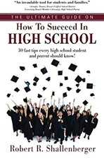 The Ultimate Guide on How to Succeed in High School : 30 Fast Tip