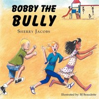 Sherry Jacobs | ''Bobby The Bully'' | Taschenbuch | Englisch (2012) | Xlibris