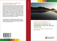 Indicadores BiolóGicos Da Qualidade Da áGua Do Igarapé Caranã, RR Francisca Edja