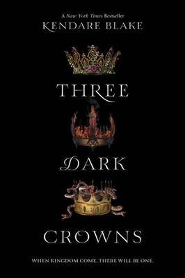 Three Dark Crowns Kendare Blake Taschenbuch Three Dark Crowns 404 S. Englisch