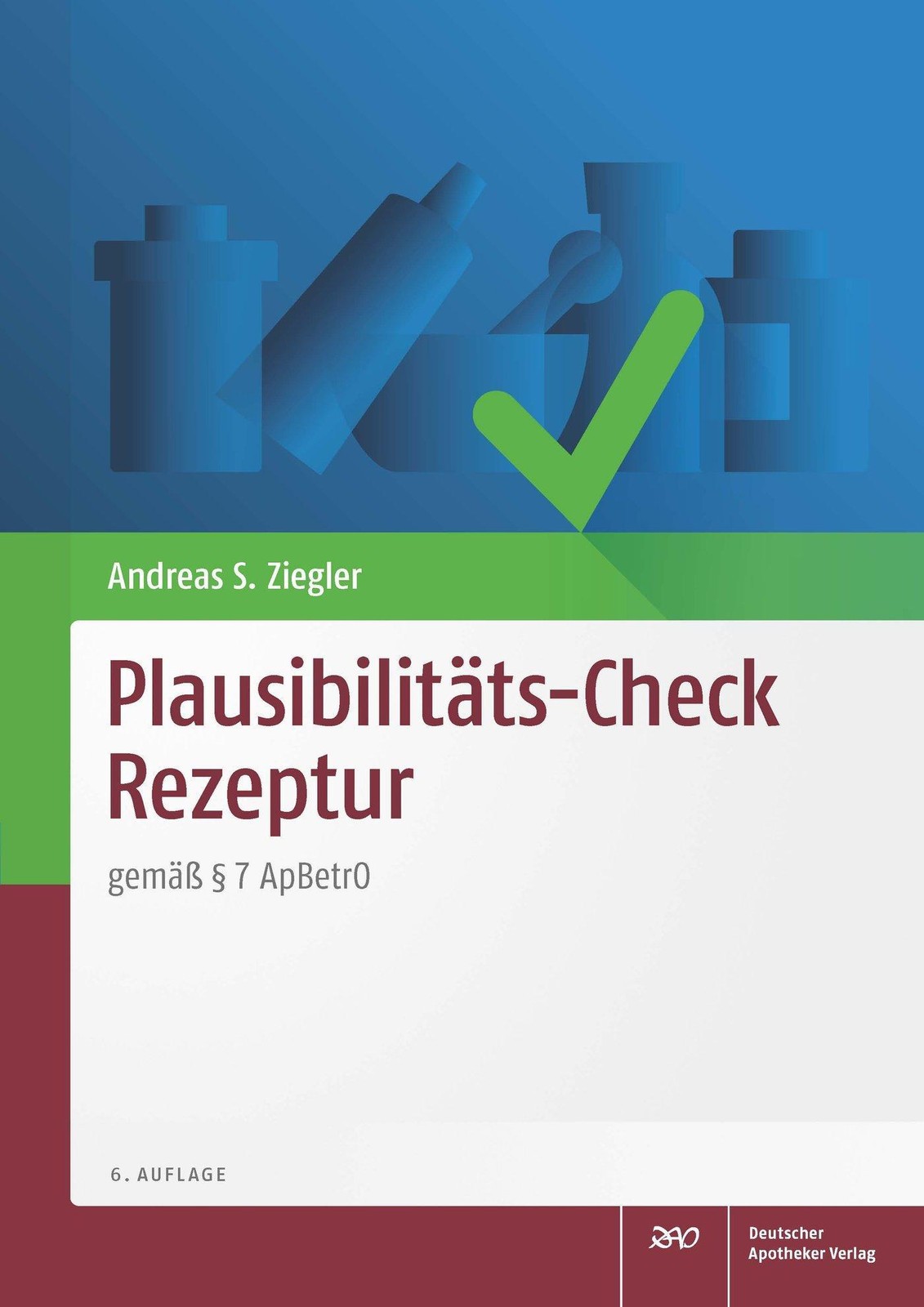 Plausibilitäts-Check Rezeptur Andreas S. Ziegler