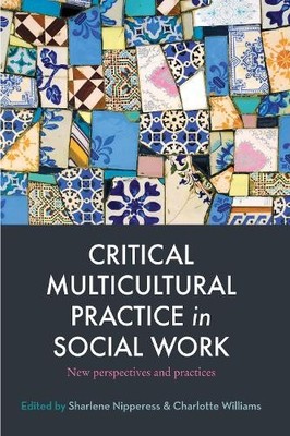 Charlotte Williams Critical Multicultural Practice in Social Work (Taschenbuch)