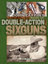 John Taffins Book of Double Action Sixguns