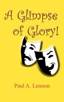 Paul A. Lennon | A Glimpse Of Glory! | Taschenbuch | Englisch (2004)