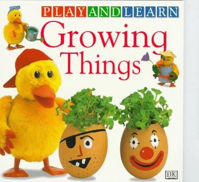 Growing Things (Play & Learn), DK Publishing