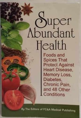 Super Abundant Health (Paperback) - Paperback, by FC&A Medical - Very Good