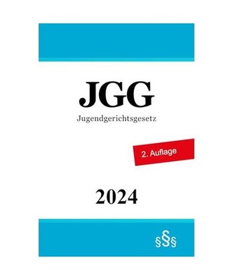 JGG: Jugendgerichtsgesetz - Jugendstrafrecht, Studier, Ronny; Bund 