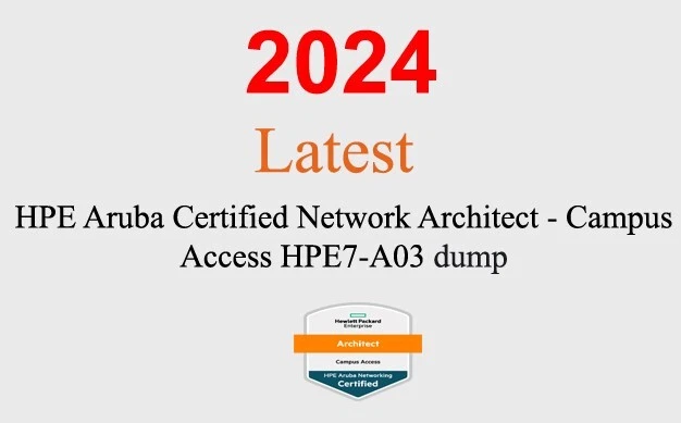 HPE Network Architect Campus Access HPE7-A03 Dump GARANTIERT (1 Monat Update)