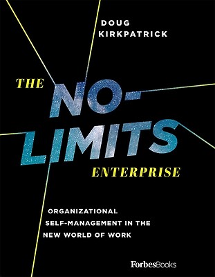 The No-Limits Enterprise: Organizational Kirkpatrick, Doug Paperback