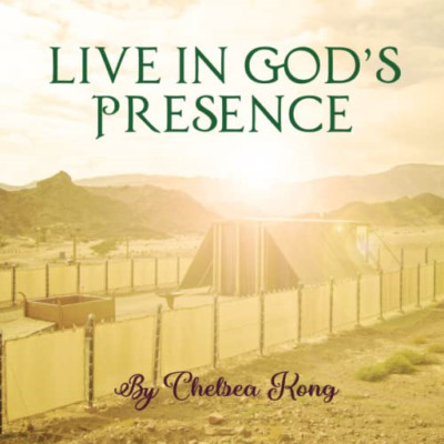 Live in God's Presence -  NEW Chelsea Kong 2021