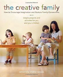 The Creative Family: How to Encourage Imagination and Nu... | Buch | Zustand gut