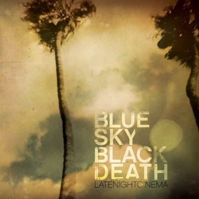 Blue Sky Black Death - Late Night Cinema [New CD]