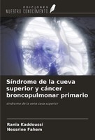SíNdrome De La Cueva Superior Y CáNcer Broncopulmonar Primario Kaddoussi (U. A.)