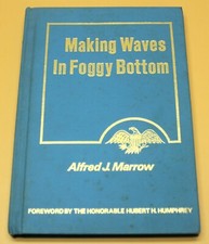 Making Waves in Foggy Bottom Signed by Alfred Marrow
