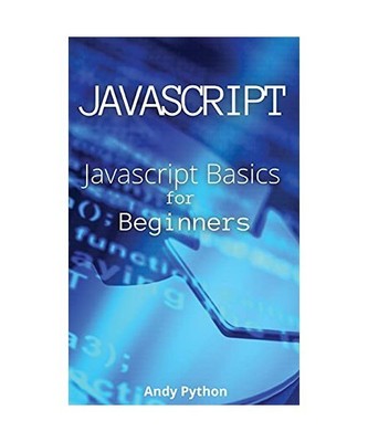 Javascript: Javascript Basics for Beginners, Andy Python