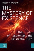The Mystery Of Existence | Philosophy Of Religion And The Existential Turn