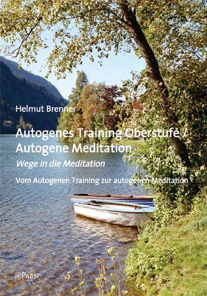 Autogenes Training Oberstufe / Autogene Meditation | Helmut Brenner | 2010