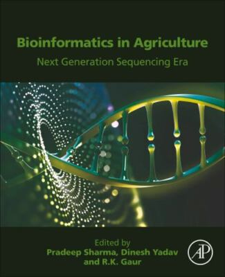 Bioinformatics in Agriculture Next Generation Sequencing Era Sharma Yadav Gaur