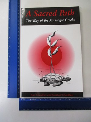 A Sacred Path: The Way of the Muscogee Creeks - Chaudhuri, Jean - paperback