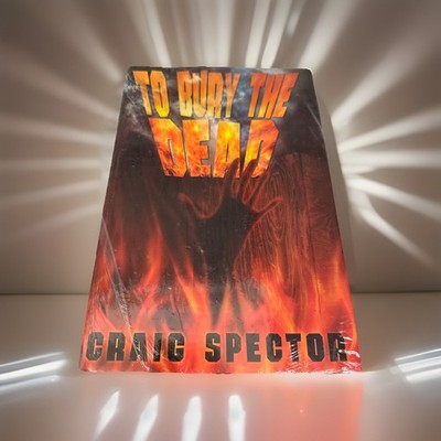 To Bury the Dead   Craig Spector   Stealth Press 2001   Sealed HCDJ OOP - Horror
