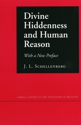 Divine Hiddenness and Human Reason by J.L. Schellenberg (English) Hardcover Book
