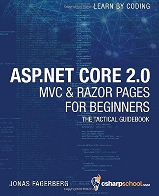 ASP.NET CORE 2.0 MVC & RAZOR PAGES FOR BEGINNERS: HOW TO By Jonas Fagerberg *VG*